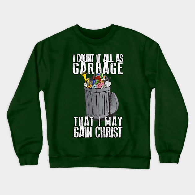 Count It All Garbage Crewneck Sweatshirt by EarstoHearStudios